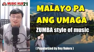 MALAYO PA ANG UMAGA | ZUMBA style | Peter Alex Cajeta | Music & Me