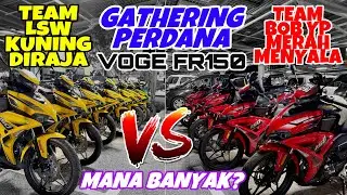 #1018 VOGE FR150 BERSIDANG!!! | TEAM LSW ATAU BOB YP MENANG?