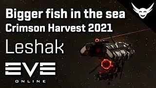 EVE Online - Always bigger fish - Leshak Crimson Harvest