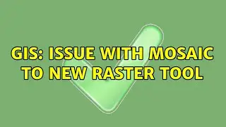 GIS: Issue with Mosaic to New Raster tool