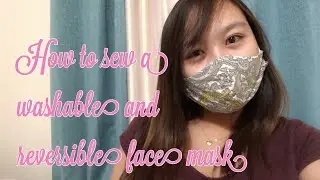 HOW TO SEW A REUSABLE AND REVERSIBLE FACE MASK|| TAGLISH