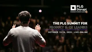 How to Built a Product That Acquires Users - PLG Disrupt Summit