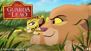A Guarda do Le&atilde;o - A Nova Fam&iacute;lia da Fuli #3