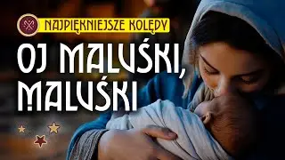 Oj, maluśki, maluśki – Tradycyjna Polska Kolęda | Najpiękniejsze Kolędy na Święta 2025