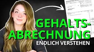 Endlich die Gehaltsabrechnung verstehen - Schritt für Schritt Tutorial