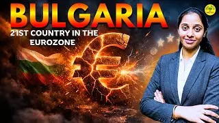 Eurozone Expansion EXPOSED! Why Bulgaria&rsquo;s Entry Is a Big Deal | Spardha arivu