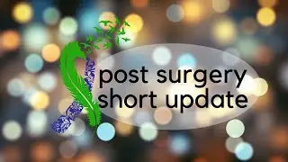 Short Life Update | Post Shunt Removal Surgery