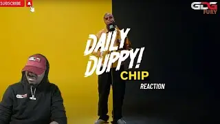 AMERICAN Reacts to Chip - Daily Duppy | GRM Daily