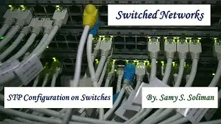 Switched Networks (07 - RSTP Configuration)