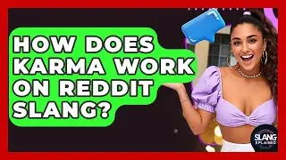 How Does Karma Work On Reddit Slang? - SlangXplained