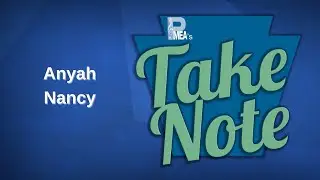 PMEA's Take Note: 8/11/25 - Anyah Nancy