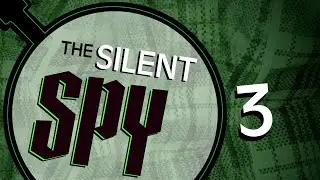 Bag of Pipes | The Silent Spy | Pt. 3