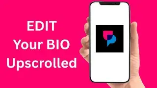 How To Edit Bio On UpScrolled App