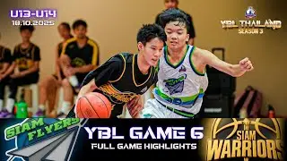 Siam Flyers vs Siam Warriors | U13 - U14 | GAME 6 Full Highlights | YBL THAILAND SEASON 3