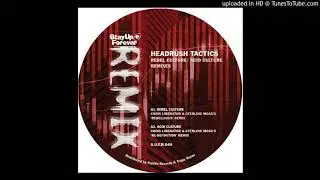 Headrush Tactics - Rebel Culture (Chris Liberator & Sterling Moss's 
