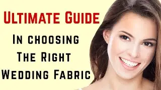 Ultimate Guide In Choosing The Right Wedding Fabric ❤️