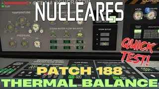 Patch 188 Thermal Balance Quick Test - Nucleares