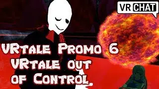 VRtale Promo 6! Gaster Checks on the VRtale universe! | VRchat!