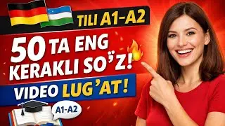 Nemis tili A1–A2 | Eng kerakli 50 ta so‘z 🔥 Video lug‘at bilan tez o‘rganing!