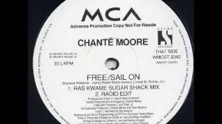 Chante Moore - Free / Sail On (Ras Kwame Sugar Shack Mix)
