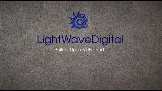 Lightwave 3D Bullet Open-VDB Part 1