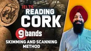 IELTS  Reading- Skimming and Scanning &ldquo;CORK Reading&rdquo; full explanation by Parmeet sir