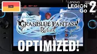 Granblue Fantasy Relink | Оптимизированные настройки для Legion Go 2 и Xbox Ally X