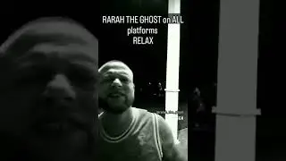 Relax : Ra Rah the GHOST on ALL platforms