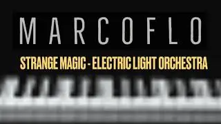 Strange Magic - Electric Light Orchestra