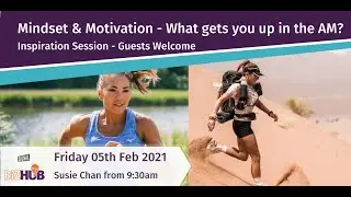 Mindset and Motivation - What Gets You Up in the AM Pt1 with Susie Chan