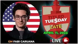 Titled Tuesday LATE (11/04/23) | FABIANO CARUANA |  | chesscom | LIVE GAMES