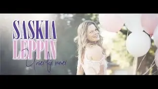 Saskia Leppin - Unser für immer (Offizielles Musikvideo)