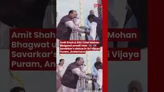 Amit Shah & RSS Chief Mohan Bhagwat unveil Veer Savarkar&rsquo;s statue in Sri Vijaya Puram, Andamans