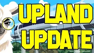 Upland Update: Hyperloop Edition