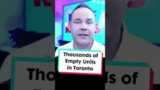 Toronto has Thousands of Empty Units!
