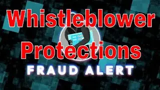 Whistleblower Claims and Protections: Exposing Fraud and Safeguarding Public Interests
