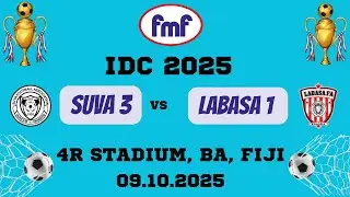 FMF IDC 2025 - SUVA 3 vs LABASA 1 - First Half Only
