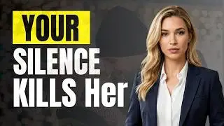Why Your Silence Hurts Her More Than Words Ever Could! | Female Psychology