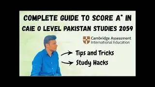 Complete Guide to score A* in CAIE O Level Pakistan Studies 2059