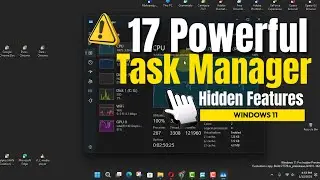 Unlock Hidden Features 17 Powerful Task Manager Tips in Windows 11
