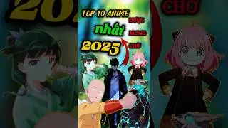Top 10 anime c&oacute; thể hot nhất 2025 | TOP 5 MEDIA #sololeveling #onepunchman #anime