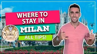 ☑️ Where to stay in MILAN! Neighborhoods and the best area to stay! And the best hotels!