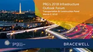 PRG&rsquo;s 2018 Infrastructure Outlook Forum: Transportation & Construction Panel
