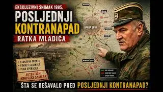 POSLJEDNJI KONTRANAPAD RATKA MLADIĆA | EKSKLUZIVNI SNIMAK