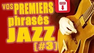 DEBUTER LE JAZZ A LAGUITARE #3 - Phrases blues / jazz [+PDF]