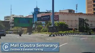 Tempat Parkir Mal Ciputra Semarang - Carpark of Indonesia