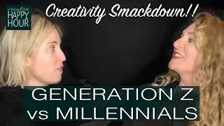 Millennials vs Gen Z: who is more creative? Generational Creativity. Creative Happy Hour Podcast