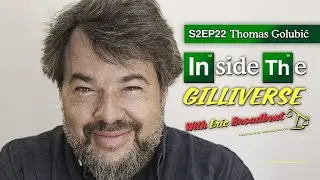 Inside The Gilliverse S2EP22 Music Supervisor Thomas Golubić
