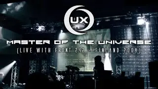 UX - MASTER OF THE UNIVERSE LIVE Mix with Front 242 - FINLAND 2008 - Lucid Flux CD