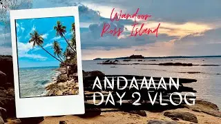 Andaman Day 2 Vlog | Ross Island | Wandoor beach | Living the dream Santanu